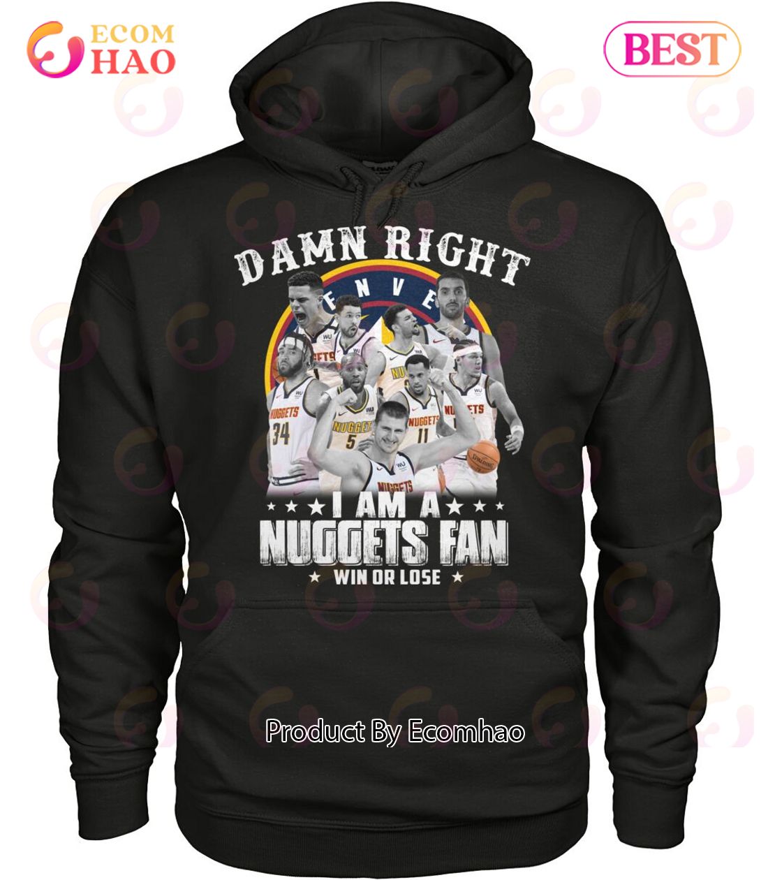 Damn Right I Am A Nuggets Fan Win Or Lose T-Shirt