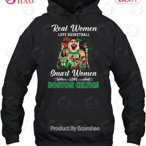Real Women Love Basketball Smart Women Love Boston Celtics T-Shirt