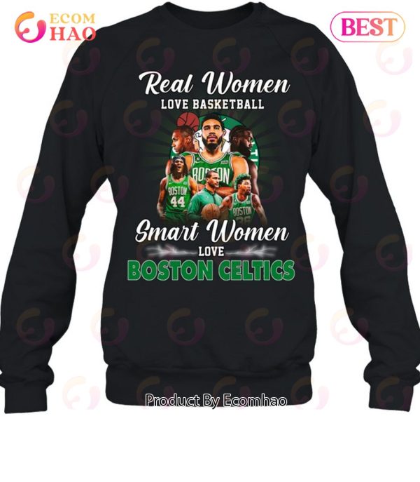 Real Women Love Basketball Smart Women Love Boston Celtics T-Shirt
