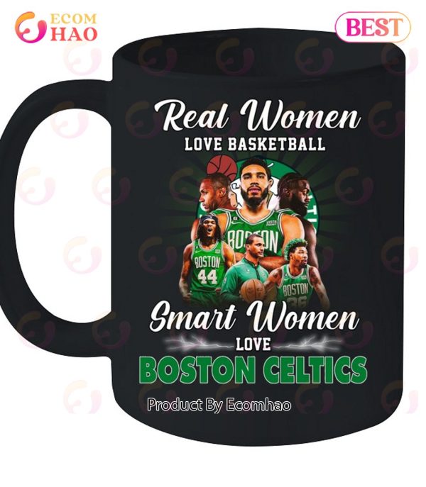 Real Women Love Basketball Smart Women Love Boston Celtics T-Shirt