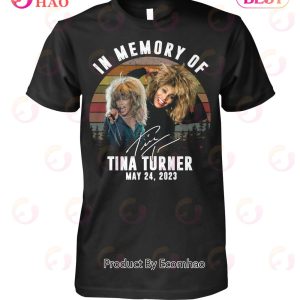 In Memory Of Tina Turner May 24, 2023 T-Shirt