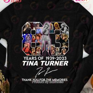 83 Years Of 1939 – 2023 Tina Turner Thank You For The Memories T-Shirt