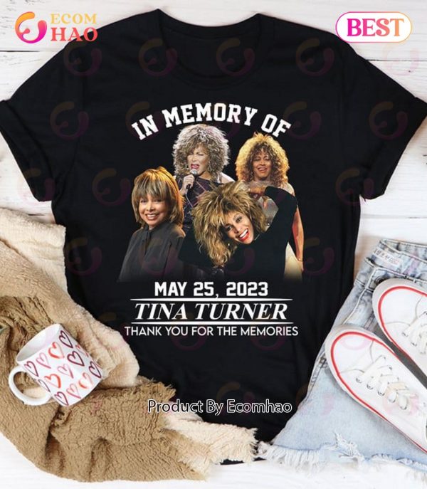 In Memory Of May 25, 2023 Tina Turner Thank You For The Memories T-Shirt