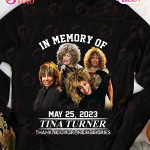 In Memory Of May 25, 2023 Tina Turner Thank You For The Memories T-Shirt
