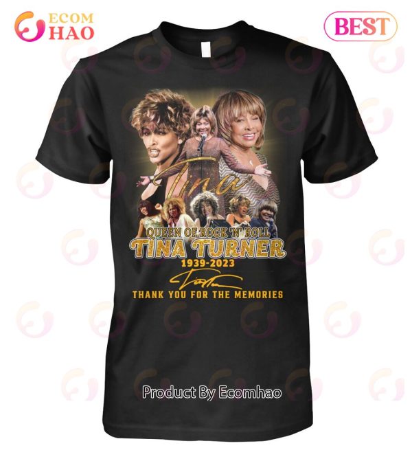 Queen Of Rock ‘N’ Rock Tina Turner 1939 – 2023 Thank You For The Memories T-Shirt