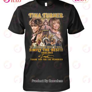 Tina Turner The Queen Of Rock ‘N’ Roll Simply The Best 1939 – 2023 Thank You For The Memories T-Shirt