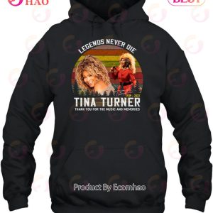 Legends Never Die Tina Turner Thank You For The Memories T-Shirt