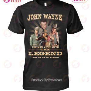 John Wayne The Man The Myth The Legend Signature Thank You For The Memories T-Shirt