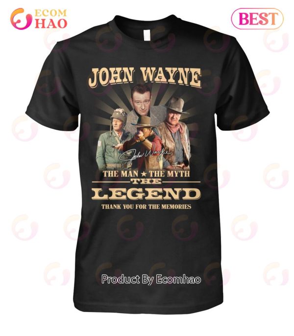 John Wayne The Man The Myth The Legend Signature Thank You For The Memories T-Shirt
