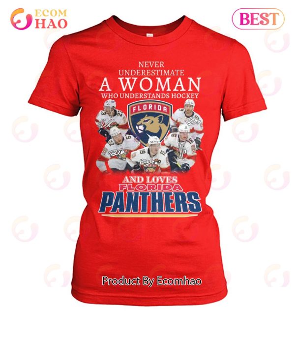 Never Underestimate A Women Who Understands Hockey And Loves Florida Panthers T-Shirt