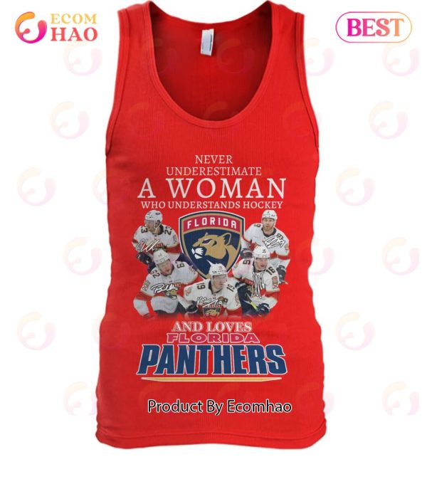 Never Underestimate A Women Who Understands Hockey And Loves Florida Panthers T-Shirt