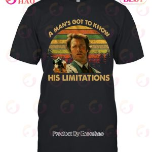 A Man’s Got To Know His Limitations Clint Eastwood T-Shirt