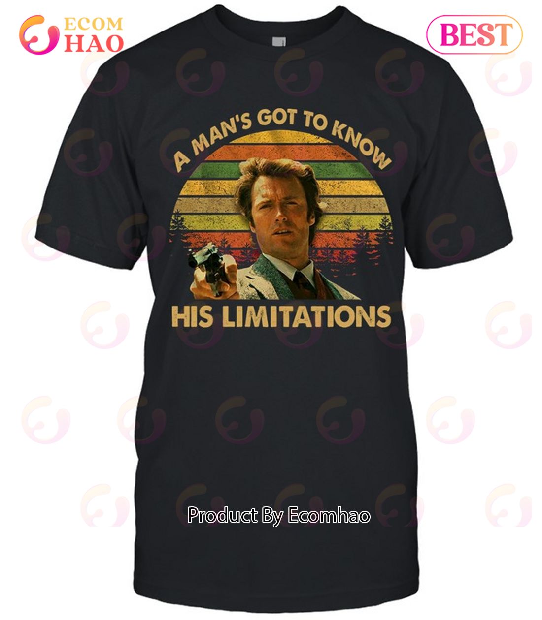 A Man’s Got To Know His Limitations Clint Eastwood T-Shirt