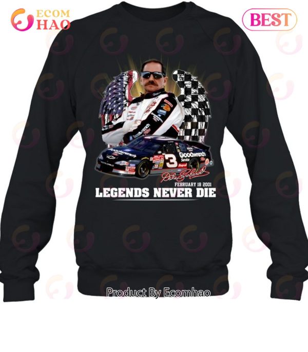 Dale Earnhardt February 18, 2001 Legends Never Die T-Shirt