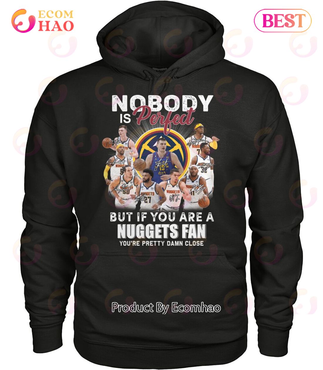 Nobody Is Perfect But If You Are A Nuggets Fan You’re Pretty Damn Lose T-Shirt