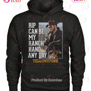 Rip Can Be My Ranch Hand Any Day Yellowstone T-Shirt