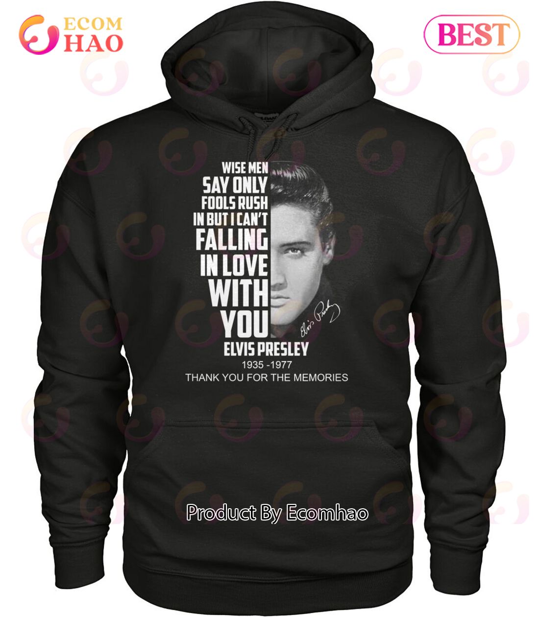 Wise Men Say Only Fools Rush In But I Can’t Falling In Love With You Elvis Presley 1935 – 1977 Thank You For The Memories T-Shirt