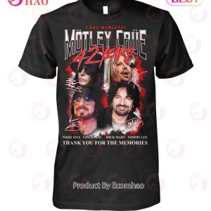 I.XVII.MCMLXXXI Motley Crue 42 Years Thank You For The Memories T-Shirt