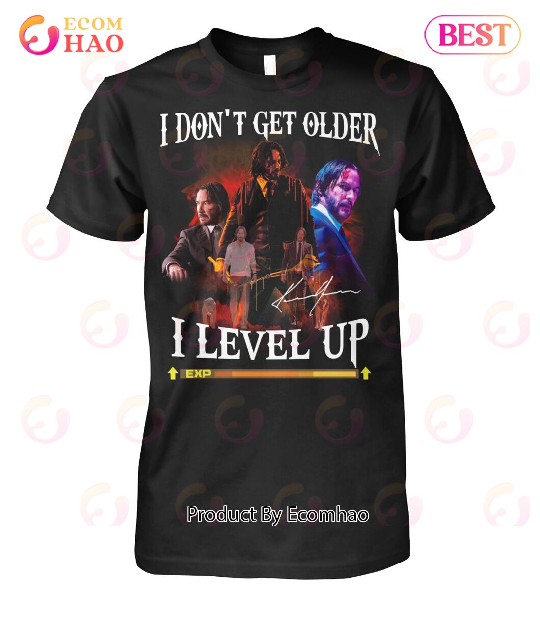 John Wick I Don’t Get Older I Level Up T-Shirt