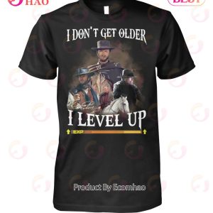 Yellowstone I Don’t Get Older I Level Up T-Shirt
