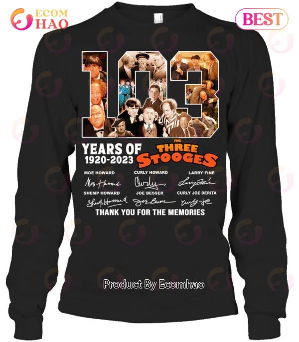 103 Years Of 1920 – 2023 The Three Stooges Signed Thank You For The Memories T-Shirt