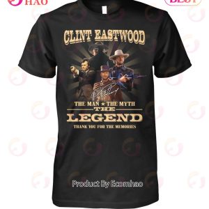 Clint Eastwood The Man The Myth The Legend Thank You For The Memories T-Shirt