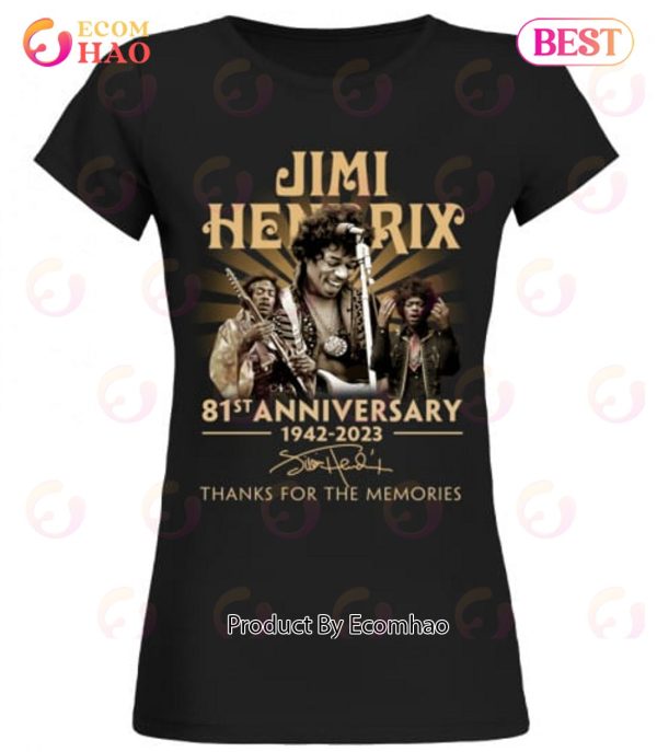Jimi Hendrix 81st Anniversary 1942 – 2023 Thanks For The Memories T-Shirt