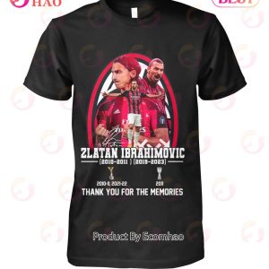 Zlatan Ibrahimovic Thank You For The Memories T-Shirt Zlatan Ibrahimovic Thank You For The Memories T-Shirt