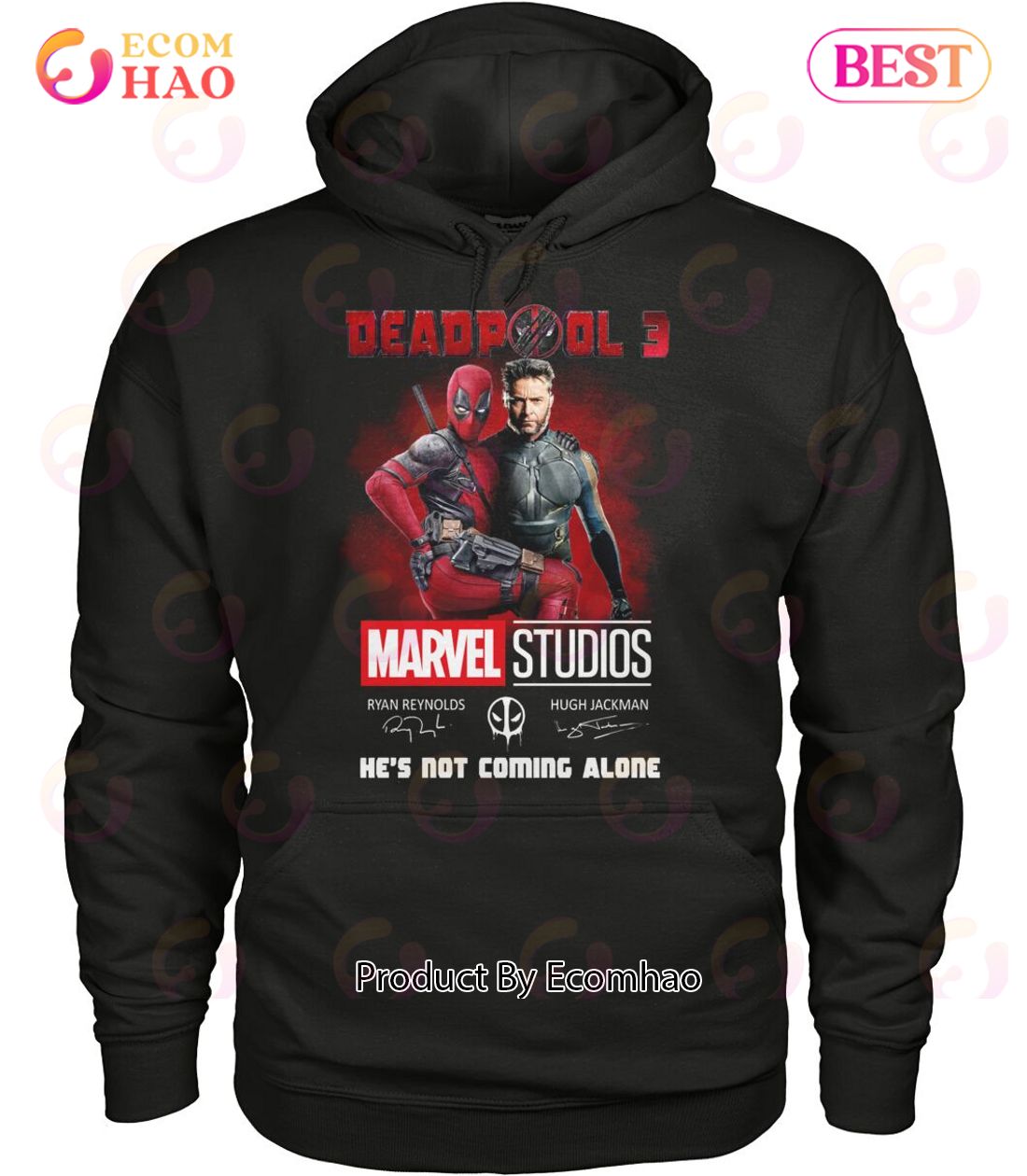 Deadpool 3 Marvel Studios He’s Not Coming Alone T-Shirt