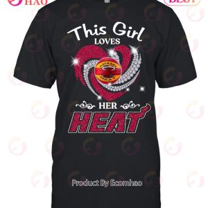 This Girl Love Her Heat Miami Heat Unisex T-Shirt