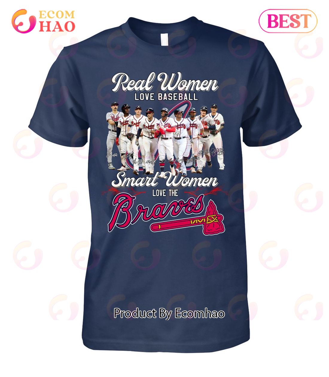 Real Women Love Baseball Smart Women Love The Braves T-Shirt