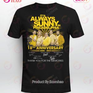 It’s Always Sunny in Philadelphia 18th Anniversary 2005 – 2023 Thank You For The Memories T-Shirt