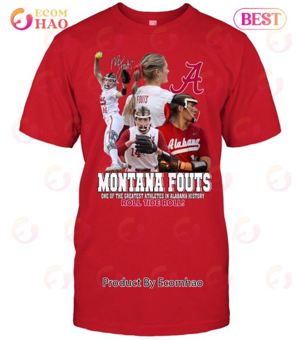 Montana Fouts One Of The Greatest Athletes In Alabama History Roll Tide Roll T-Shirt