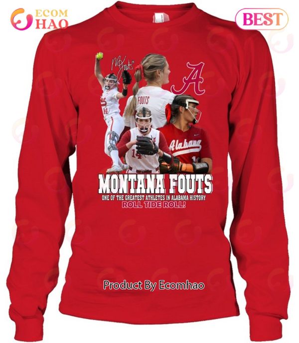 Montana Fouts One Of The Greatest Athletes In Alabama History Roll Tide Roll T-Shirt