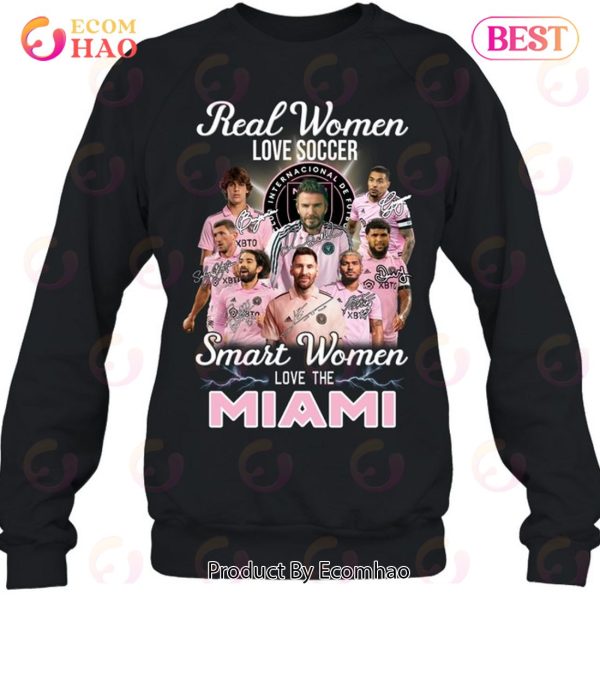 Real Women Love Soccer Smart Women Love The Inter Miami T-Shirt