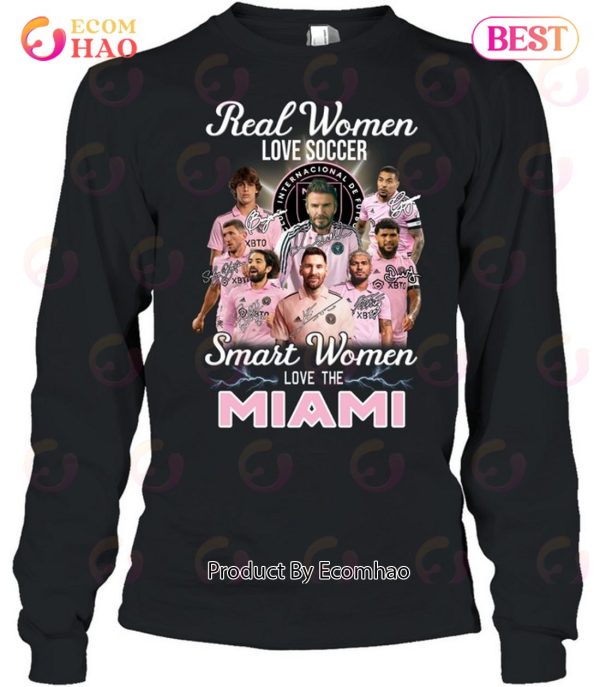 Real Women Love Soccer Smart Women Love The Inter Miami T-Shirt
