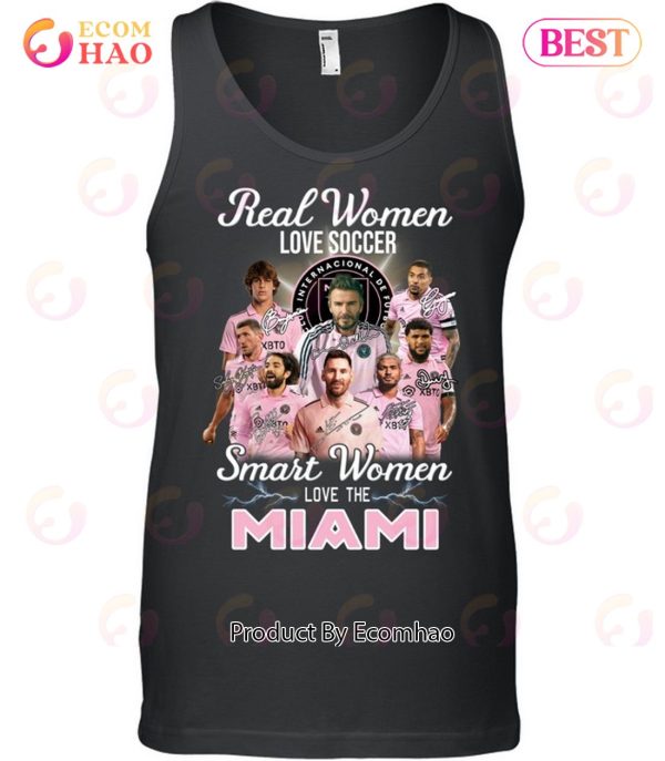 Real Women Love Soccer Smart Women Love The Inter Miami T-Shirt