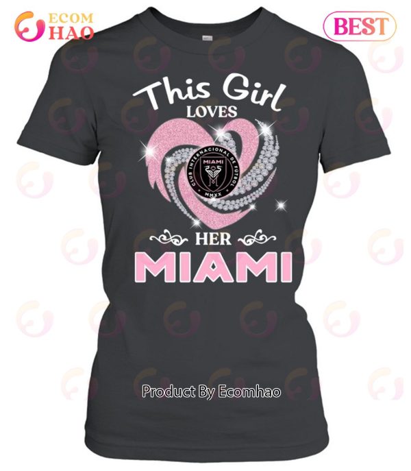 This Girl Love Her Inter Miami T-Shirt