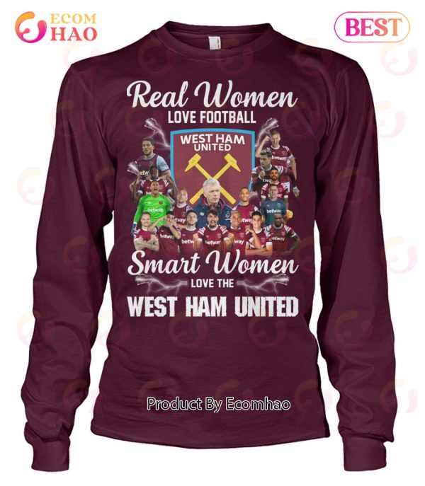 Real Women Love Football Smart Women Love The West Ham United T-Shirt