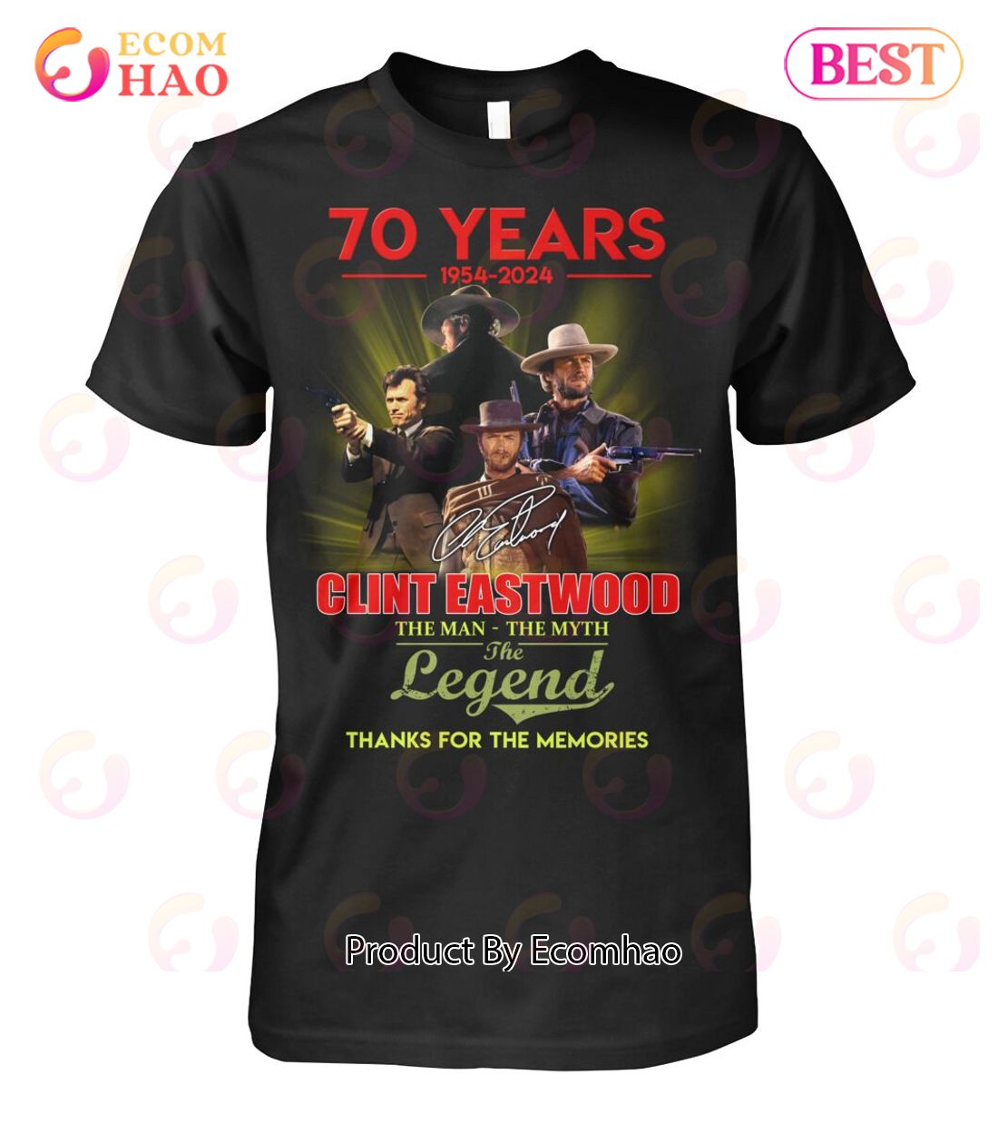 70 Years 1954 – 2024 Clint Eastwood The Man The Myth The Legend Thanks For The Memories T-Shirt