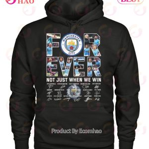 Manchester City Forever Not Just When We Win T-Shirt
