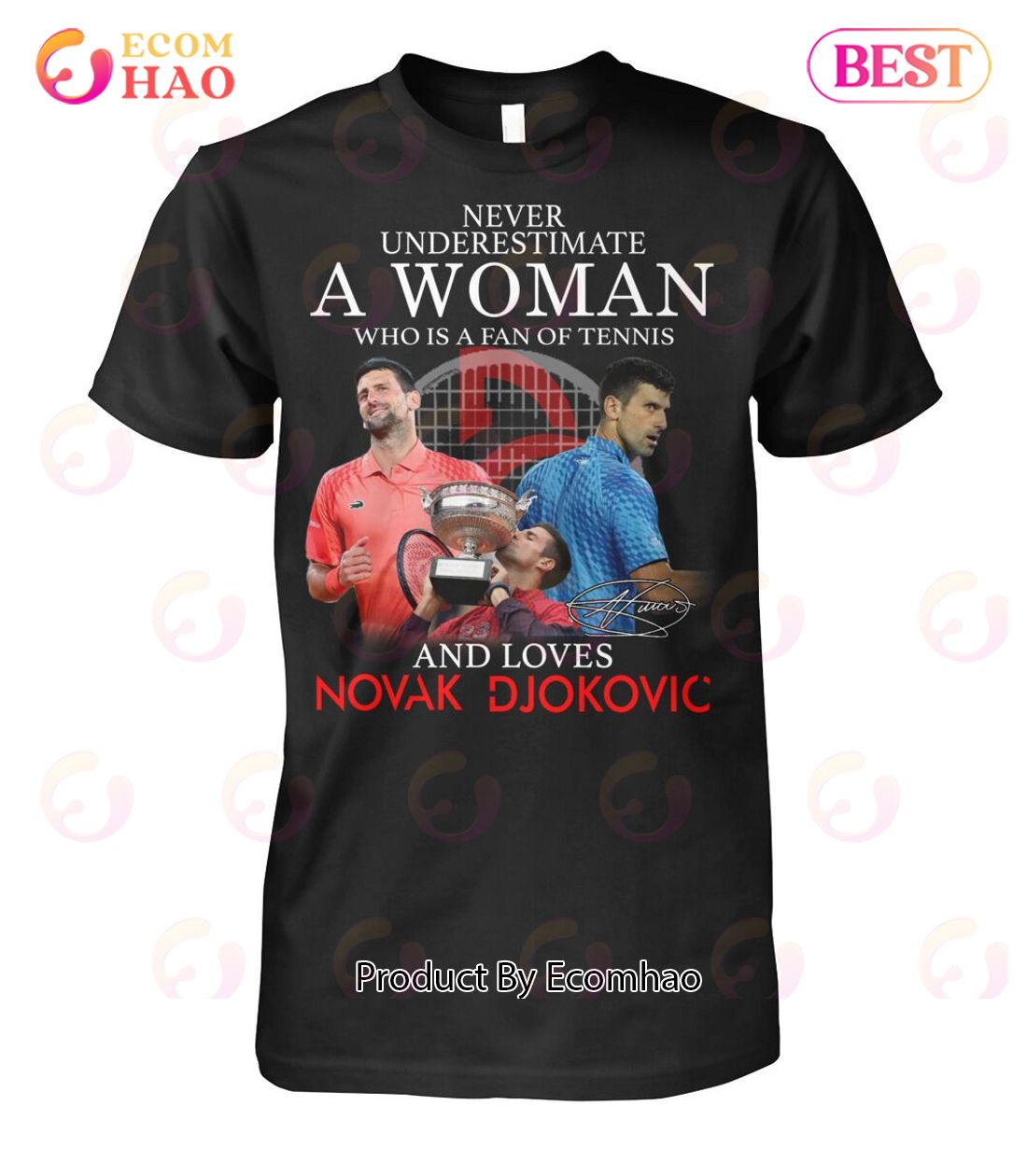 Never Underestimate A Woman Who Is A Fan Of Tennis And Loves Novak Djokovic T-Shirt