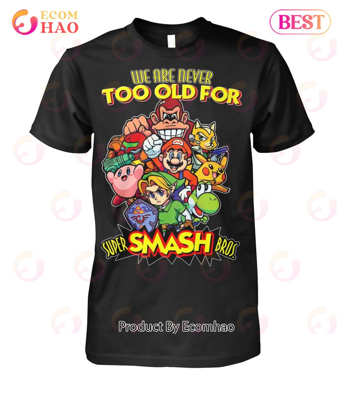 We Are Never Too Old For Super Smash Bros T-Shirt