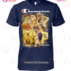 Champion NBA Finals MVP Nikola Jokic T-Shirt