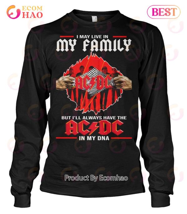 In May Live In My Family But I’ll Always Have The ACDC In My DNA T-Shirt