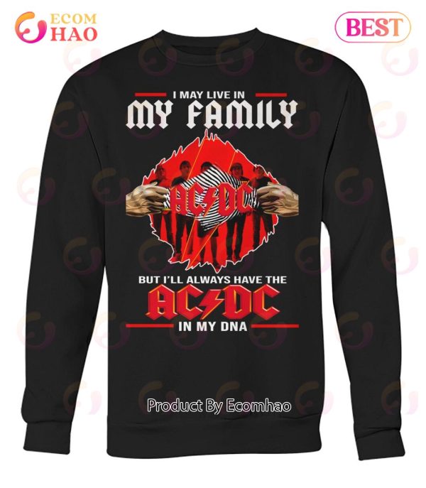 In May Live In My Family But I’ll Always Have The ACDC In My DNA T-Shirt