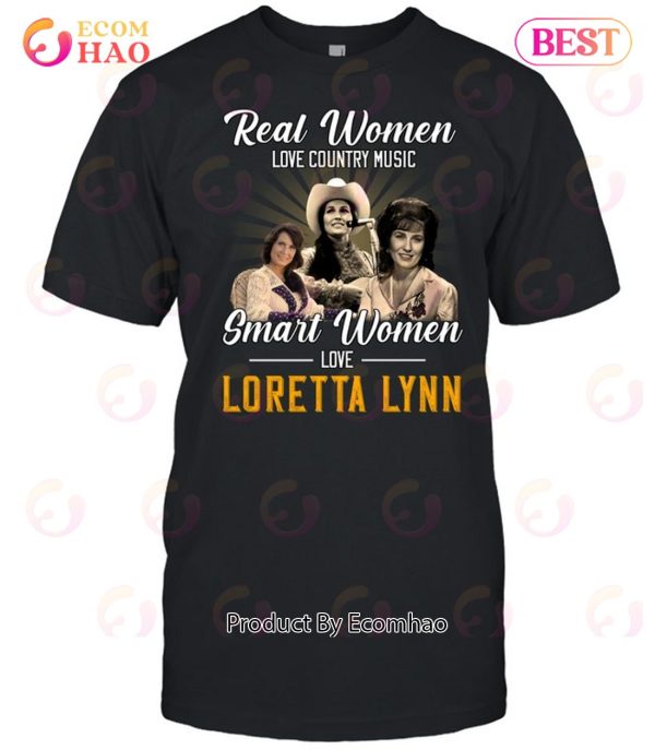 Real Women Love Country Music Smart Women Love Loretta Lynn T-Shirt