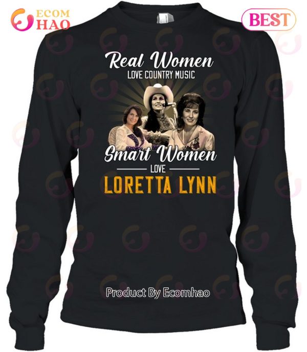 Real Women Love Country Music Smart Women Love Loretta Lynn T-Shirt