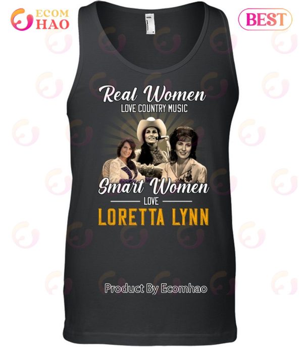 Real Women Love Country Music Smart Women Love Loretta Lynn T-Shirt