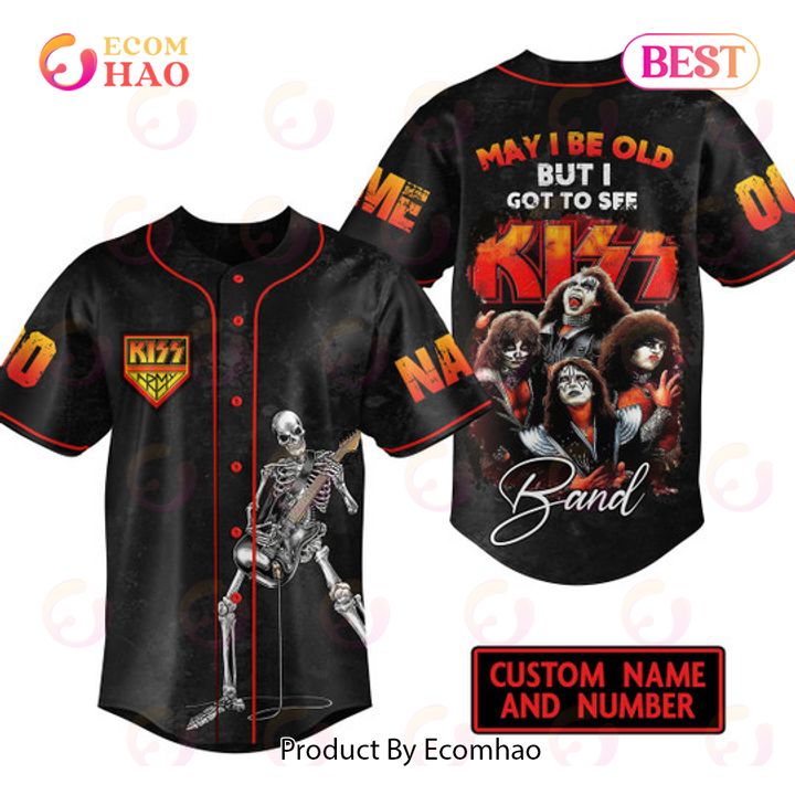 PREMIUM Kiss Band May I Be Old But I Got To See Custom Jersey Shirt